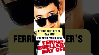 Actors who died in Ferris Bueller's Day Off.#actors  #celebs   #usa  #1min