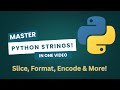 Python Strings Masterclass 🔥 | All String Features Explained!