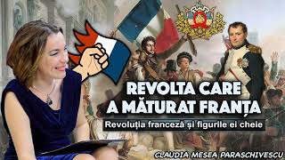 Revolta care a maturat Franta  * Revolutia franceza si figurile ei cheie