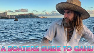 A BOATERS GUIDE TO OAHU : Sailor James Talks You Through What To Expect When Arriving to Oahu