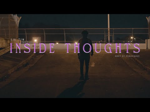 Lil Tim Inside Thoughts Official Video Youtube