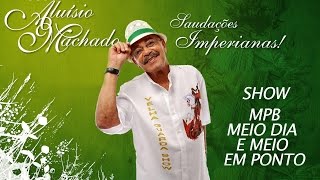 CULTNE - Aluisio Machado - Show MPB Meio dia e meia