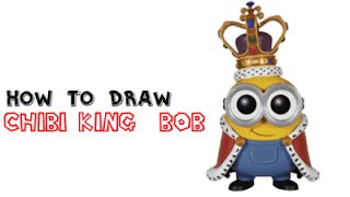 How to Draw Bob The Minion As King Chibi Style From Minions and Despicable Me