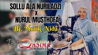 HJ MUTIK NIDA FEAT QASIMA - SOLLU ALA NURILADZI X NURUL MUSTOFA LIVE SELO BOYOLALI