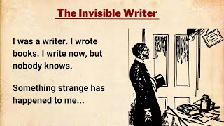 Improve your English ⭐ English Short Story - The Invisible Writer