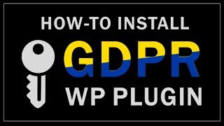 How to Install GDPR WordPress Plugin