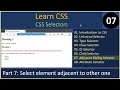 CSS Selectors | Part 7 - Adjacent Sibling Selector | CSS Tutorials #07