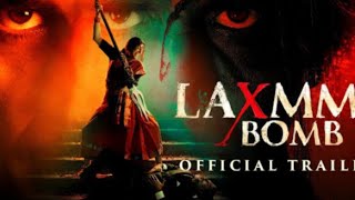 Laxmmi Bomb trailer Akshya Kumar !! new bollywood movis triel