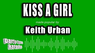 Keith Urban - Kiss A Girl (Karaoke Version)