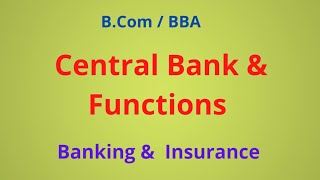 Functions of Central Bank / Banking & Insurance/ B.Com / BBA