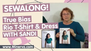 Minerva Sew-Along - True Bias Rio T Shirt & Dress