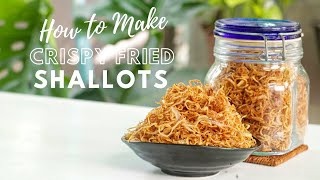 How to Make Crispy Fried Shallots | Crispy Fried Shallots (Step-By-Step Guide)