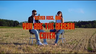 You Are The Reason - Calum Scott (cover by Steven Rose, Mia)