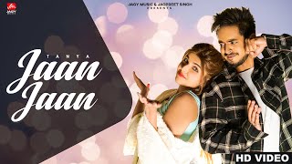 Jaan Jaan (Full Song) Tanya | Mani Longia | Starboy X | Latest Punjabi Songs 2022 | JAGY Music