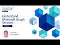 Module 1: Understand Microsoft Graph Services | Microsoft Graph Fundamentals for Beginners