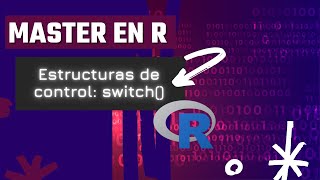 Switch en R. Estructuras de control.