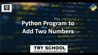 Python Program to Add Two Numbers || Python Programs tutorial in Telugu || Python programming