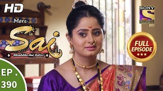 Mere Sai - Ep 390 - Full Episode - 22nd March, 2019