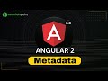 Angular 2 Metadata | Angular 2 Training | Tutorialspoint