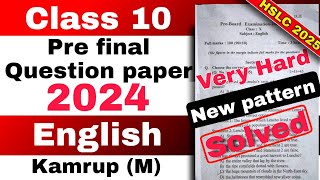 class 10 Pre final English Question paper 2024-25 Kamrup metro with solutions new pattern HSLC 2025