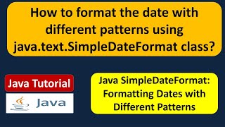 How to format the date with different patterns using java.text.SimpleDateFormat class?