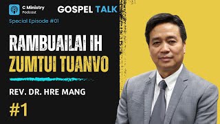 Rev. Dr. Hre Mang Interview - Rampi Buai Laiih Zumtui’ Ṭuanvo