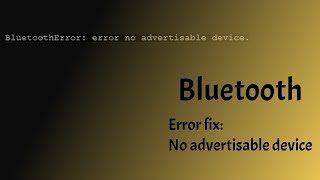 ( no advertisable device ) - Linux / Python - Bluetooth error fix [ Raspberry Pi ]
