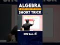 Solve tough question of Algebra in Seconds | Algebra की जबरदस्त Short Trick | Abhinay Sharma #SSCCGL