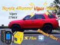 ⬛️🟥⬛️  Toyota 4Runner Mods: Viper 5706V 2-Way Alarm and Remote Start Installed