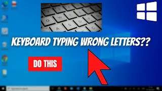 Fix Keyboard Typing Wrong Letters on Windows 10/11