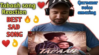 Tabaah - Gurnazar ft khansaab song reaction video