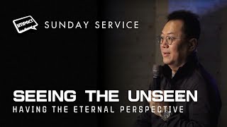 Seeing the Unseen - Having the Eternal Perspective | Jack Lee | Dec 1st | PM Service