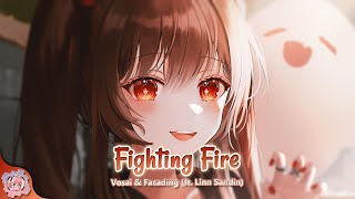 Nightcore | Fighting Fire (Vosai \u0026 Facading ft. Linn Sandin) | (Lyrics)