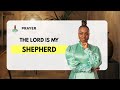 Prayer : The Lord Is My Shepherd