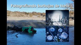 Fotografiando burbujas de hielo