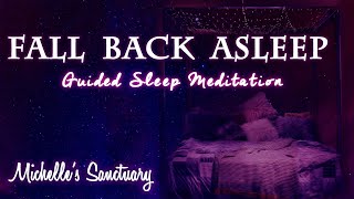 Fall Back Asleep & Dream Away: Guided Meditation & Hypnosis For Deep, Restful Sleep