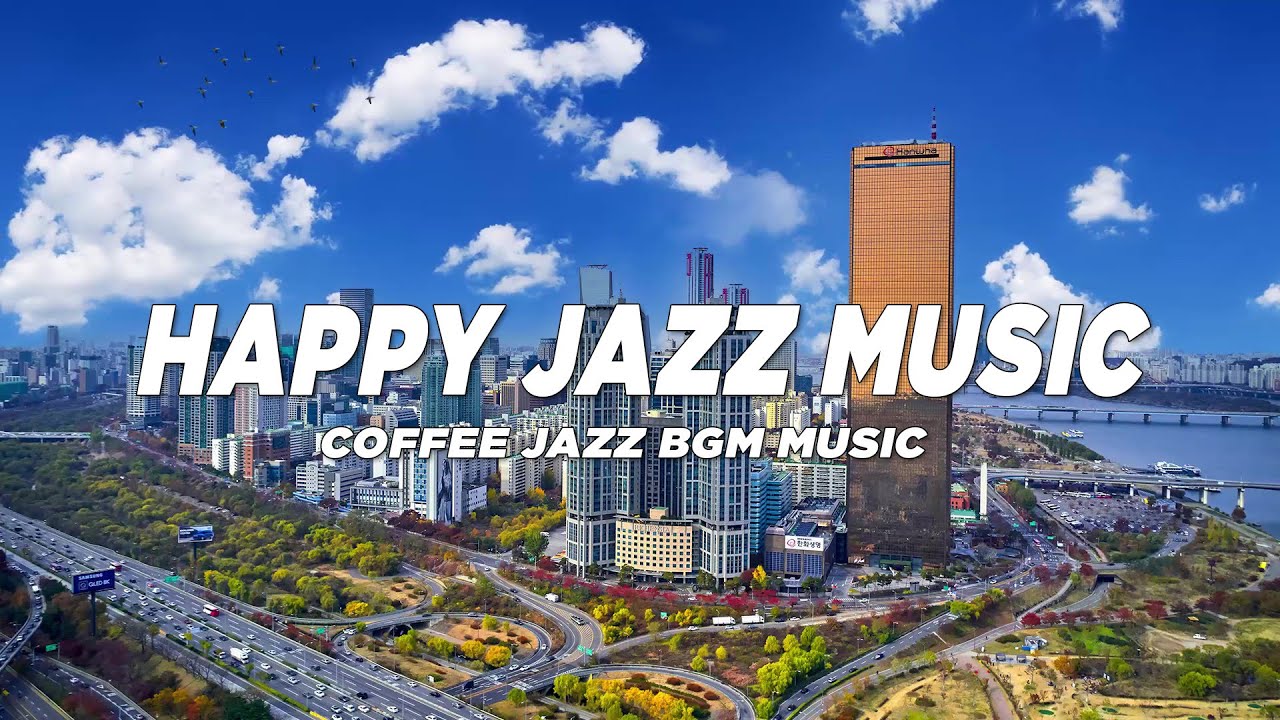 Feeling Happy Jazz Music Positive Bossa Nova Good Autumn Mood Jazz