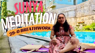 Advanced Sunya Breath Work Meditation 29-0 Guided Count 🌟 Relaxation, Deep Positivity \u0026 High Energy