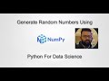 How to Generate Random Numbers using Numpy | Python For Data Science | datamahadev