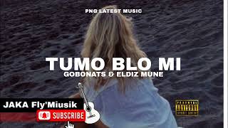 Tumo Blo Mi (2025) Gobonats Ft Eldiz Mune