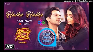 Halka Halka 2018 Mp3 Song - Fanney Khan Mp3 Songs - Sunidhi Chauhan - Fresh Mp3 Songs