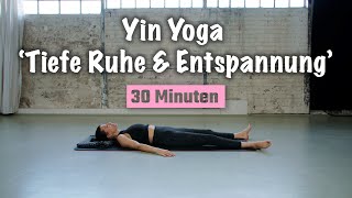 30 Minuten Yin Yoga ‘Tiefe Ruhe \u0026 Entspannung’