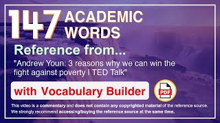 147 Academic Words Ref from "Andrew Youn: 3 reasons why we can win the fight against poverty | TED"
