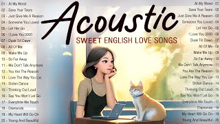 Sweet Acoustic Love Songs 2024 Playlist 🥂 Best Chill English Songs 🥂 Top Chill Music 2024 New Songs