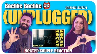 Karan Aujla - Bachke Bachke (Unplugged) | The Sorted Reviews