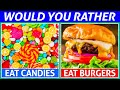 CANDIES OR BURGERS - WOULD YOU RATHER JUNK FOOD EDITION🍟🍕 HARD CHOICES #wouldyourather @niisowahtv