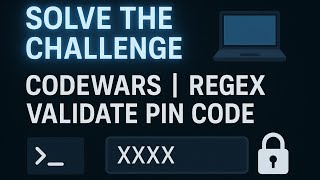 Solve the challenge! 💻 | e1 Codewars ⚡ | Regex Validate PIN Code 🔐