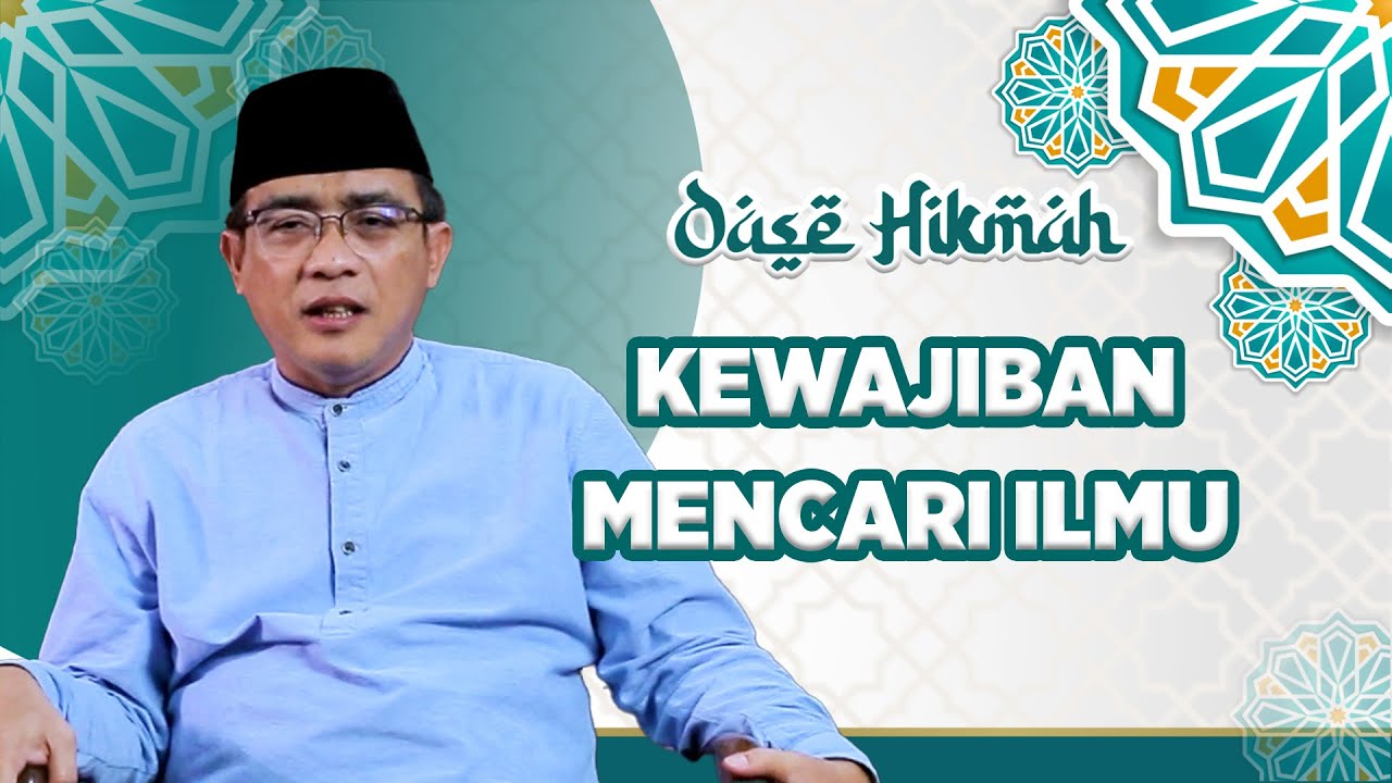 KEWAJIBAN MENCARI ILMU - UST. H. ICHWAN ABDILLAH. S.H. - YouTube