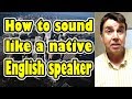 5 tips on how to sound like a native English speaker [ ForB English Lesson ]