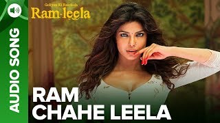 RAM CHAHE LEELA - Full Audio Song | Priyanka Chopra | Goliyon Ki Raasleela Ram-leela